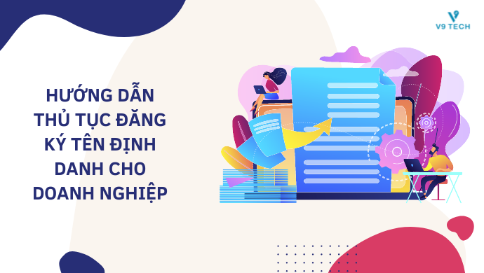 Hướng dẫn thủ tục đăng ký tên định danh cho doanh nghiệp 1 thủ tục đăng kí tên định danh
