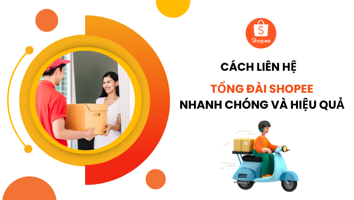 Cách liên hệ nhanh chóng với tổng đài Shopee nhanh chóng và hiệu quả nhất