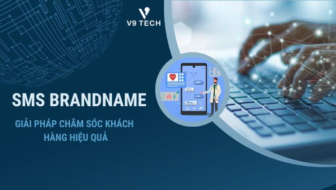 Giải pháp SMS Brandname giúp chăm sóc khách hàng hiệu quả 1 sms brandname