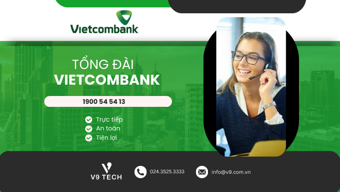 Tổng đài Vietcombank - Kết nối trực tiếp, tiện lợi và an toàn 1 Tổng đài Vietcombank