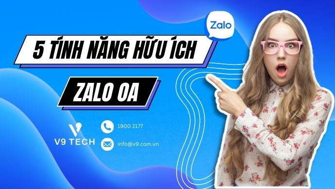 Top 5 tính năng hữu ích của Zalo OA (Zalo Official Account) 1 5 tinh nang huu ich cua Zalo OA