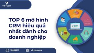 TOP 6 mo hinh CRM hieu qua