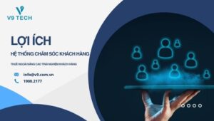 loi ich he thong cham soc khach hang moi