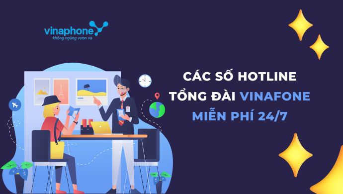 Các số hotline miễn phí tổng đài Vinafone 24/7 1 tong dai vinafone