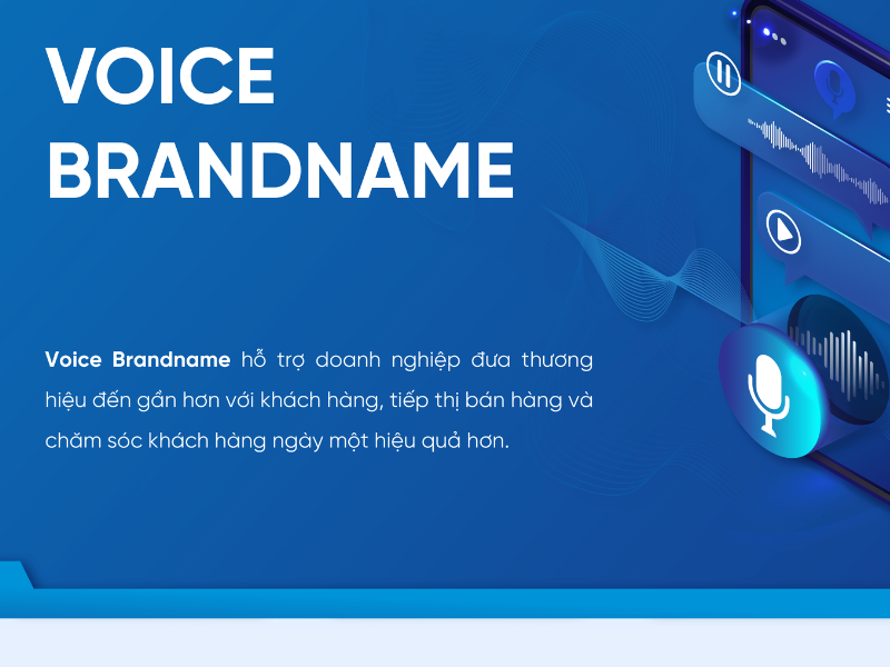 Voice Brandname phù hợp với nhiều loại hình kinh doanh