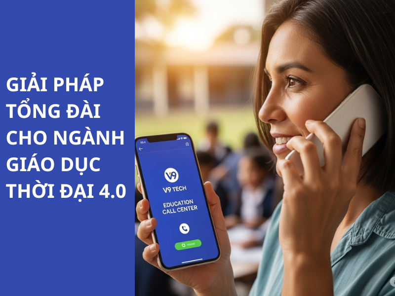 Giải pháp tổng đài cho ngành giáo dục