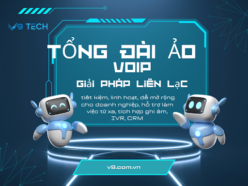 V9 Tech – Cung cấp giải pháp tổng đài ảo VoIP trọn gói từ A–Z